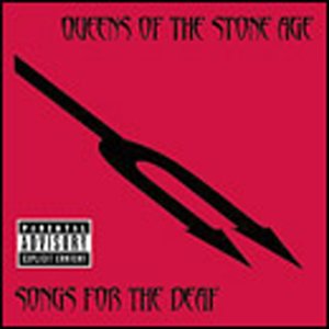 QUEENS OF THE STONE AGE -- Songs For The Deaf
