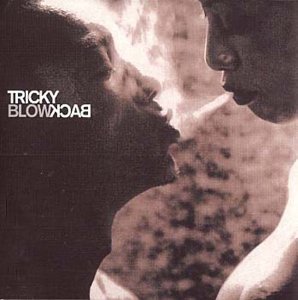 TRICKY -- Blowback (Anti, 2001)