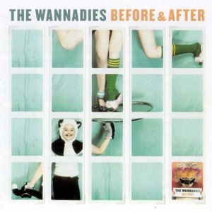 WANNADIES -- Before & After (Hidden Agenda, 2004)