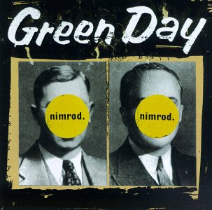 GREEN DAY -- Nimrod (Warner Brothers, 1997)