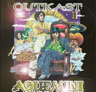 OUTKAST -- Aquemini (LaFace, 1998)